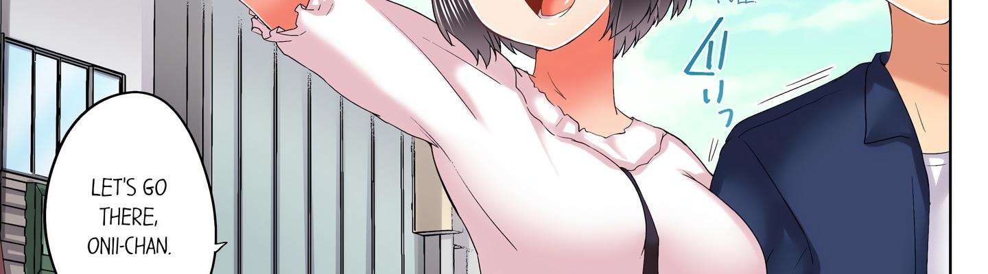 My Brother’s Slipped Inside Me in The Bathtub (Uncensored) Chapter 76 - Page 9 in English