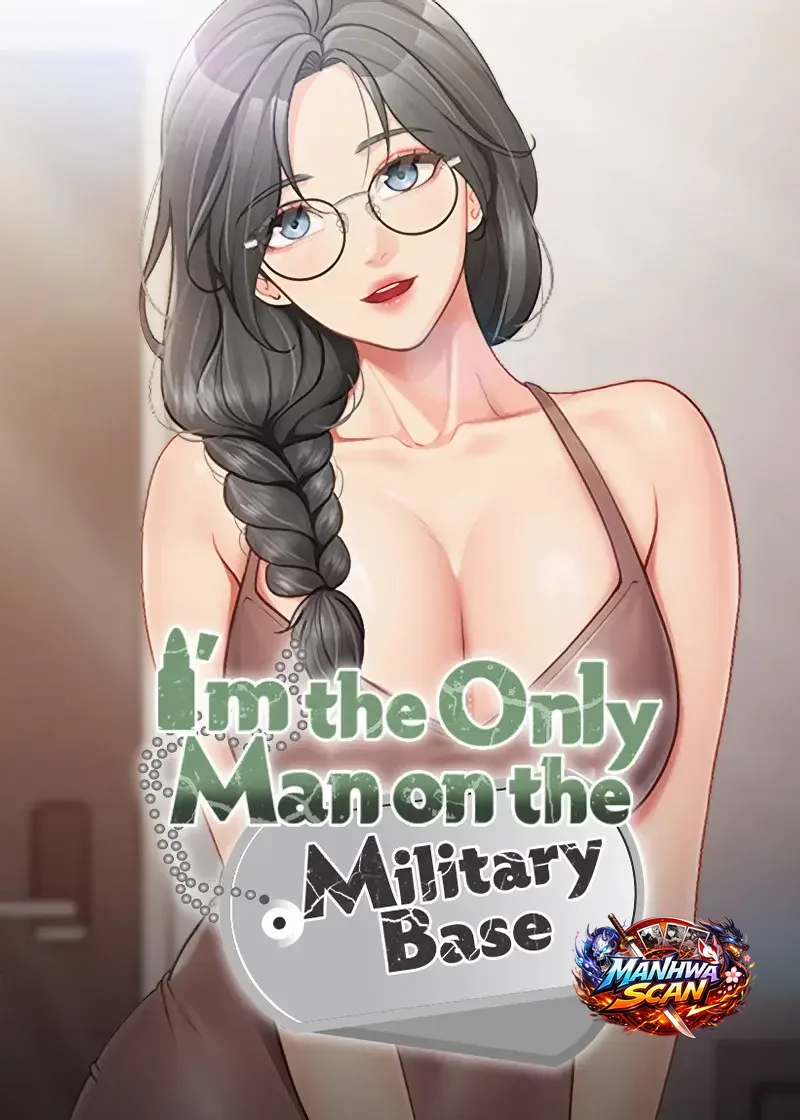 I’m the Only Man on the Military Base