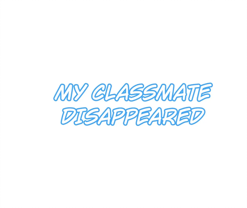 My Classmate Disappeared chapter 2 page 1