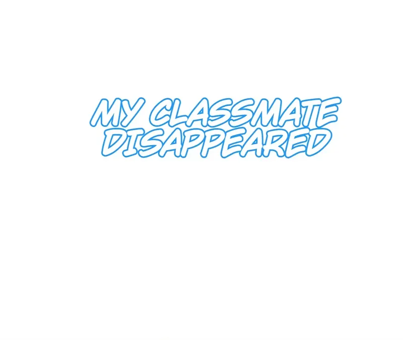 My Classmate Disappeared chapter 31 page 1