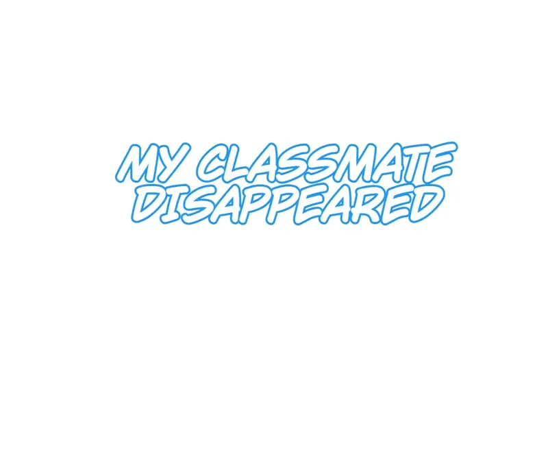 My Classmate Disappeared chapter 40 page 1
