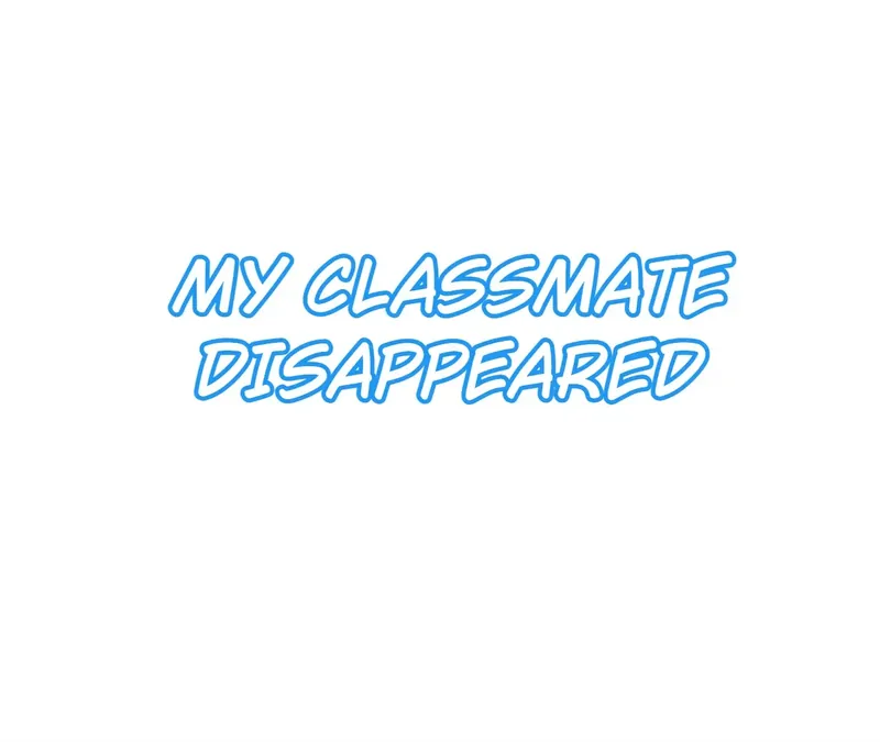 My Classmate Disappeared chapter 7 page 1