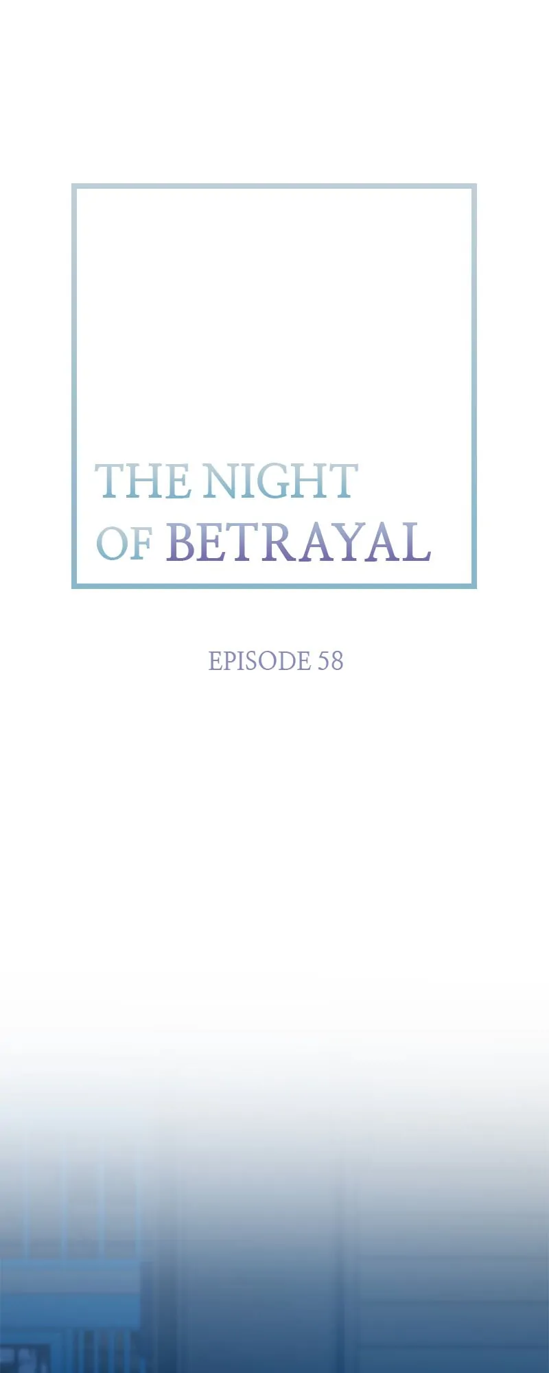 Thank You for Your Betrayal chapter 58 page 1