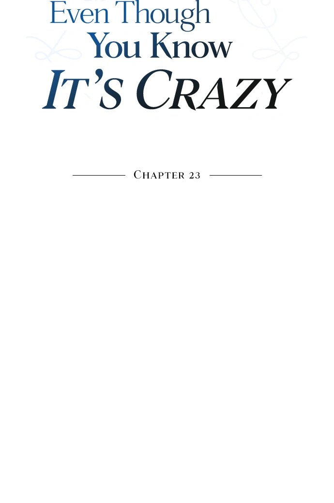 Even though you know it’s crazy chapter 23 page 27