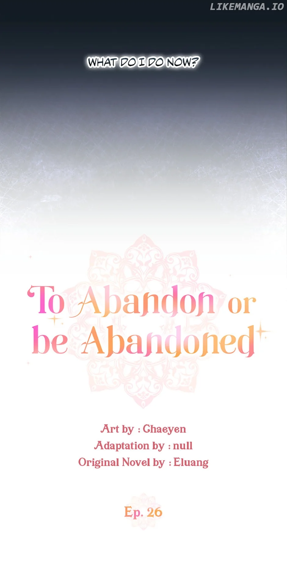 I’d Rather Abandon You Than Be Abandoned chapter 26 page 7