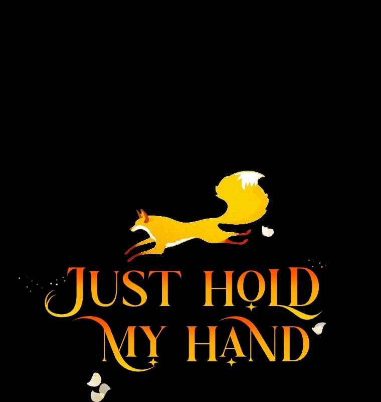 You Just Need To Hold My Hand chapter 76 page 7