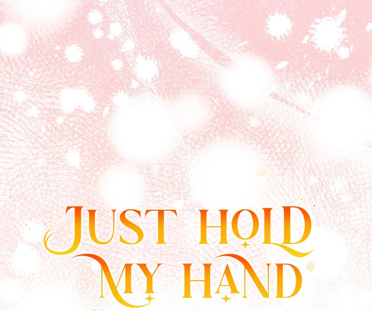 You Just Need To Hold My Hand chapter 78 page 105