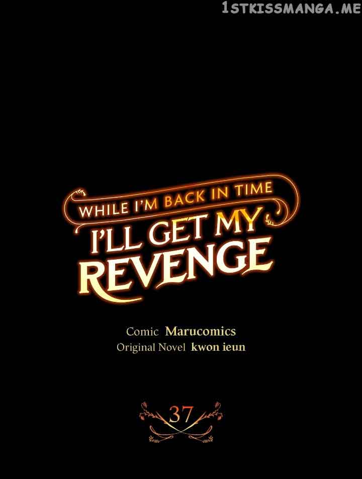 While I’m Back in Time, I’ll Get My Revenge chapter 37 page 1