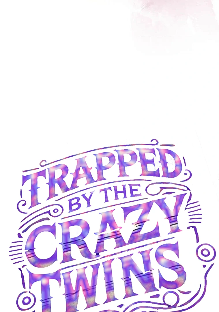 Trapped By The Crazy Twins chapter 21 page 17