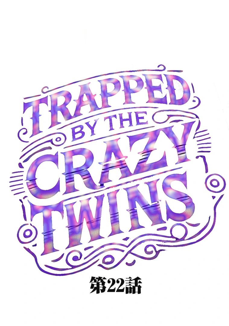 Trapped By The Crazy Twins chapter 22 page 15
