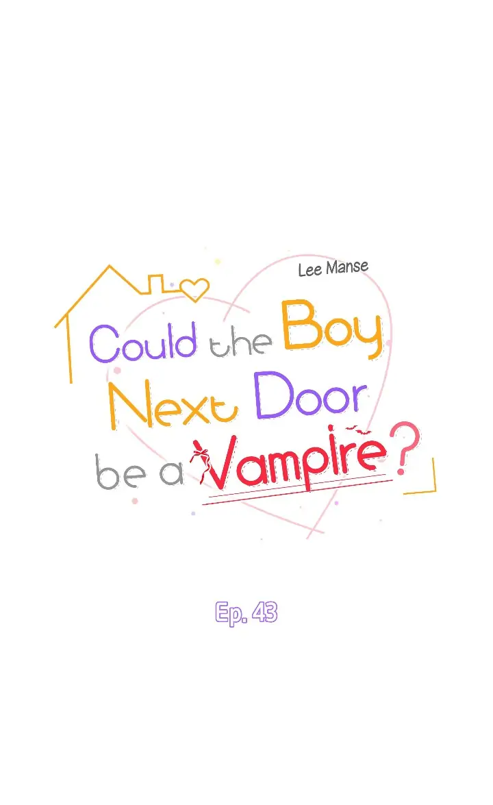 Could the Boy Next Door be a Vampire? chapter 43 page 1