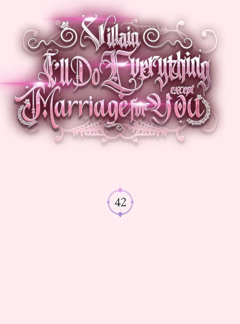 Villain, I’ll Do Everything Except Marriage for You! chapter 42 page 19