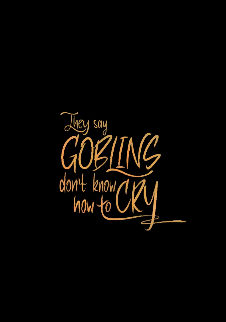 They Say Goblins Don’t Know How to Cry chapter 15 page 105