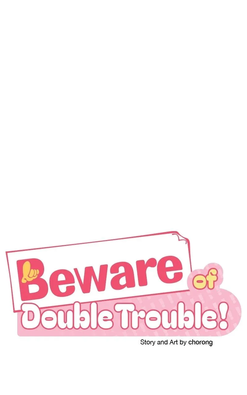 Caution: Beware of Double Trouble! chapter 34 page 65