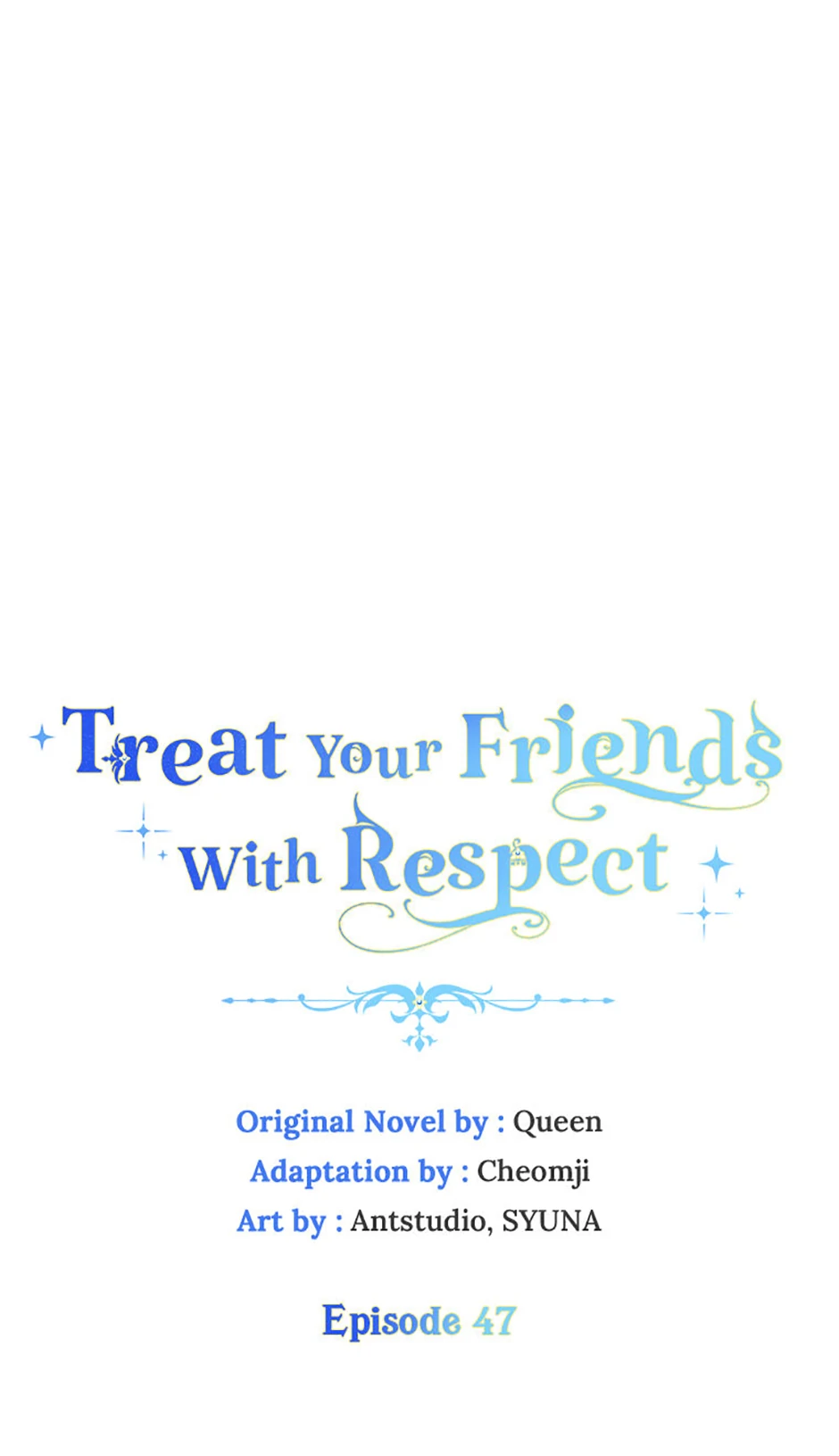 Please Treat Your Friends Preciously chapter 47 page 1