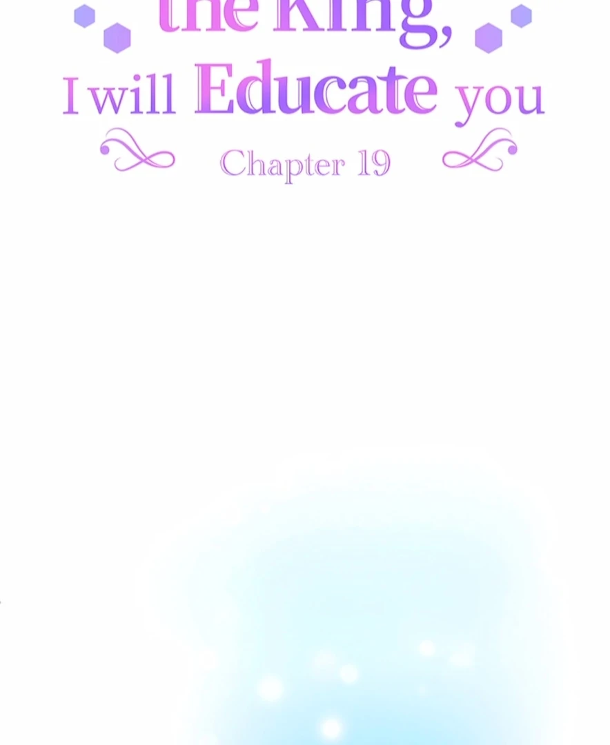Your Majesty the King, I Will Educate You chapter 19 page 27