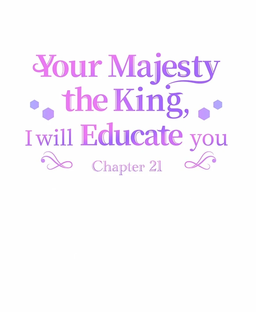 Your Majesty the King, I Will Educate You chapter 21 page 10