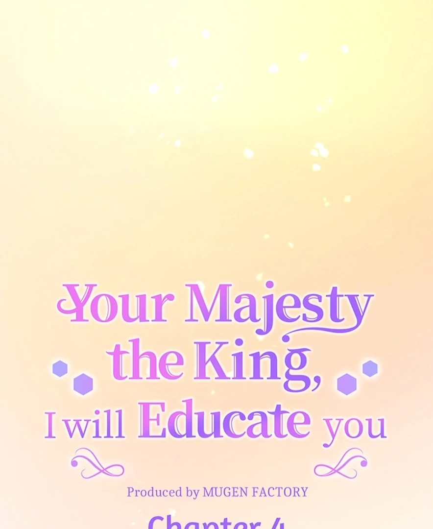 Your Majesty the King, I Will Educate You chapter 4 page 3