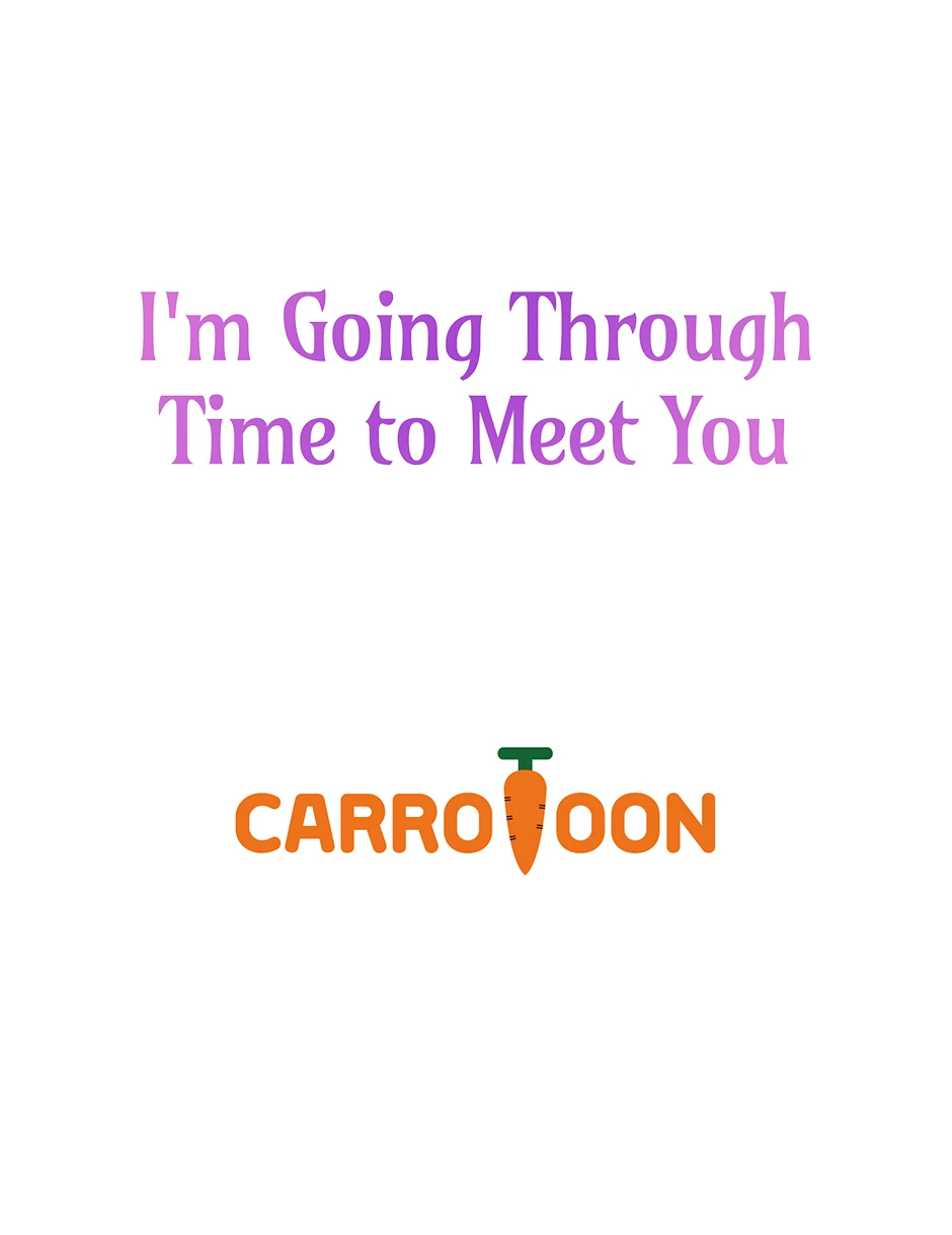 I’m Going To Meet You Beyond Time chapter 25 page 79