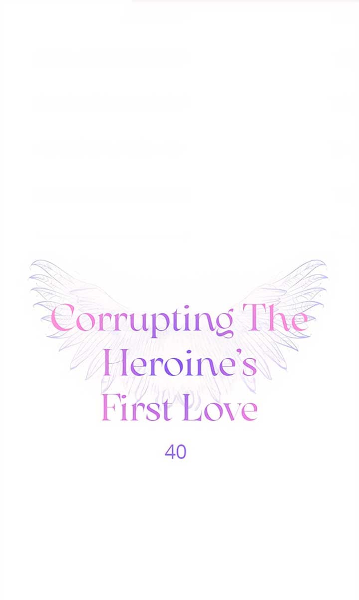 Corrupting the Heroine’s First Love chapter 40 page 1