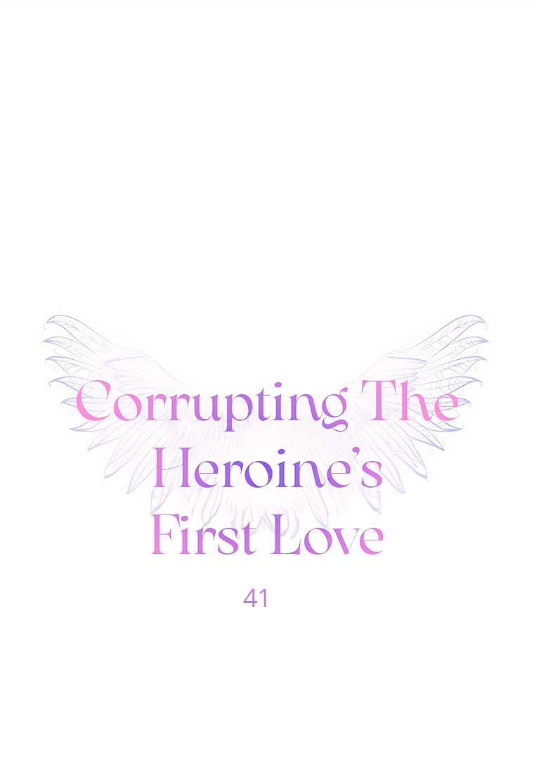 Corrupting the Heroine’s First Love chapter 41 page 1