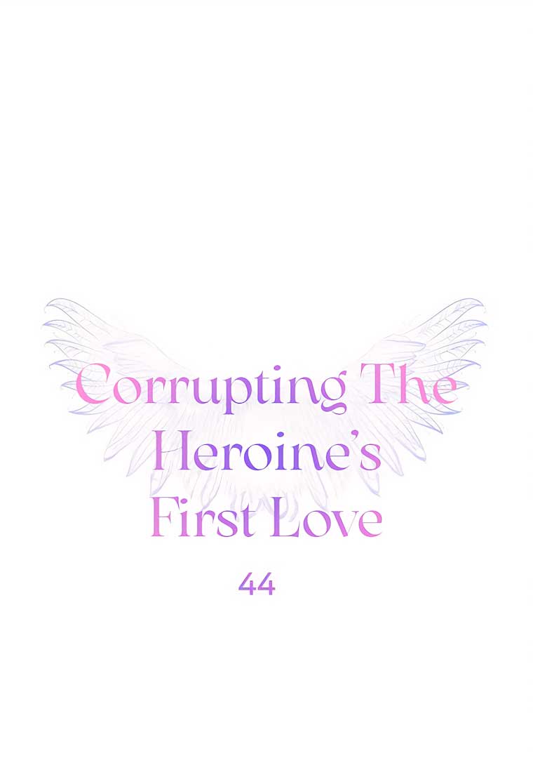 Corrupting the Heroine’s First Love chapter 44 page 1