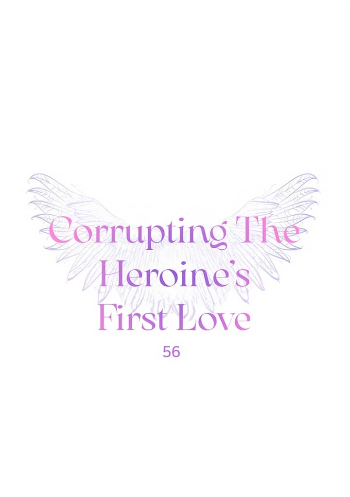 Corrupting the Heroine’s First Love chapter 56 page 1