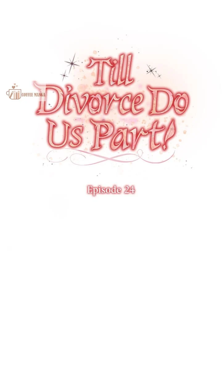 Till Divorce Do Us Part! chapter 24 page 4