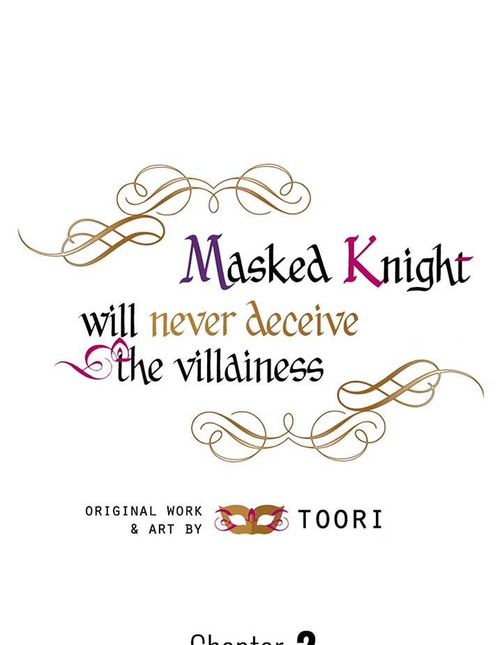 Masked Knight Will Never Deceive The Villainess chapter 2 page 2